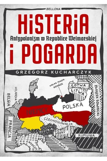Histeria i pogarda. Antypolonizm w Republice Weimarskiej