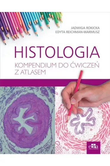 Histologia. Kompendium do ćwiczeń z atlasem
