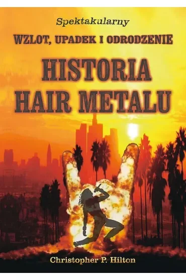 Historia Hair Metalu. Spektakularny wzlot, upadek i odrodzenie