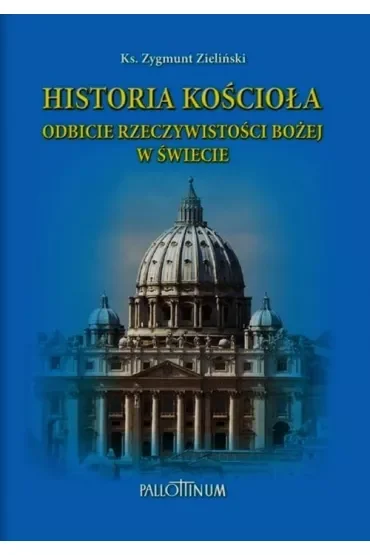 Historia Kościoła Odbicie rzeczywistości Bożej w
