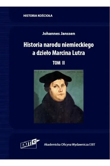 Historia narodu niemieckiego a dzieło Marcina Lutra. Tom 2