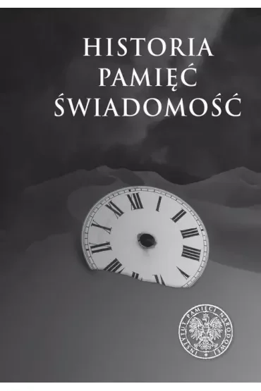Historia. Pamięć. Świadomość