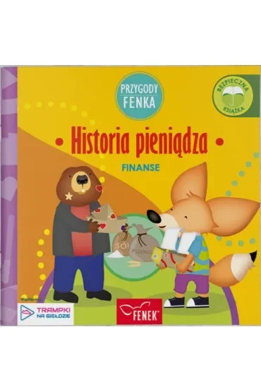 Historia pieniądza. Finanse. Przygody Fenka