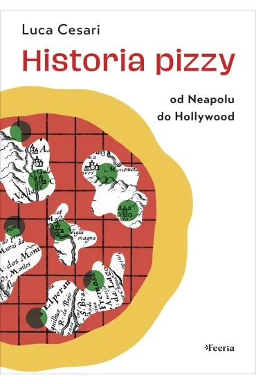 Historia pizzy. Od Neapolu do Hollywood