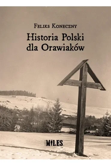 Historia Polski dla Orawiaków
