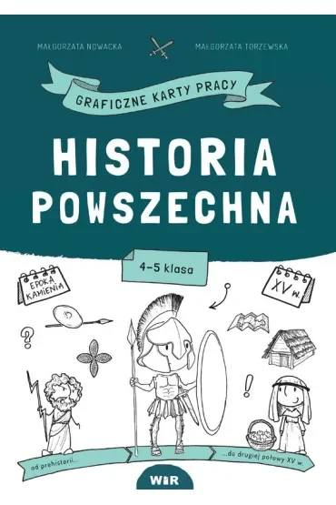 Historia powszechna. Graficzne karty pracy dla klas 4-5