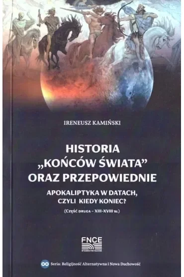 Historia "końców świata" oraz przepowiednie. Apokaliptyka w datach, czyli kiedy koniec?
