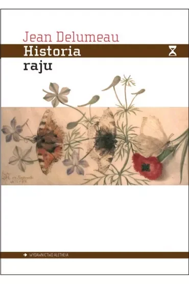 Historia raju. Ogród rozkoszy