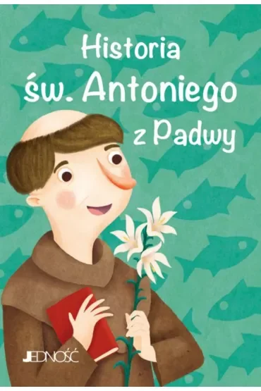 Historia św. Antoniego z Padwy