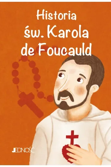 Historia św. Karola de Foucauld