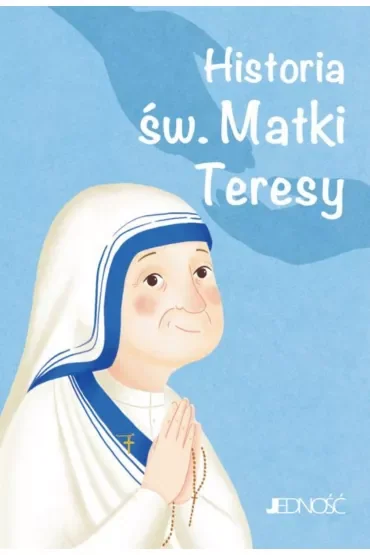 Historia św. Matki Teresy