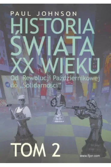 Historia świata XX wieku. Od Rewolucji Październikowej do „Solidarności”. Tom 2