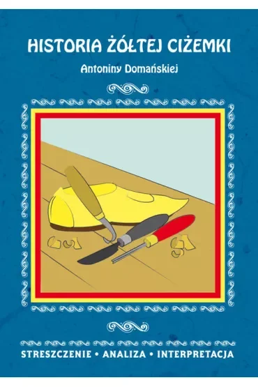 Streszczenia - Historia żółtej ciżemki LITERAT
