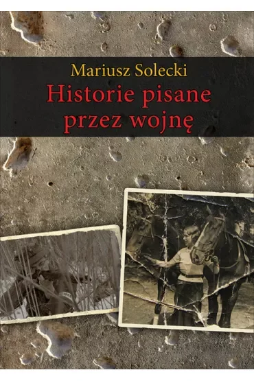 Historie pisane przez wojnę