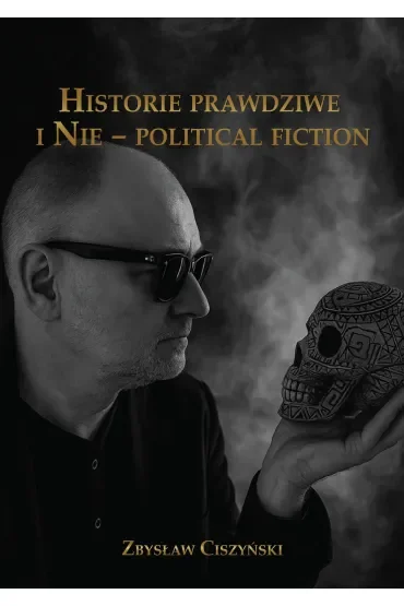 Historie prawdziwe i Nie – political fiction