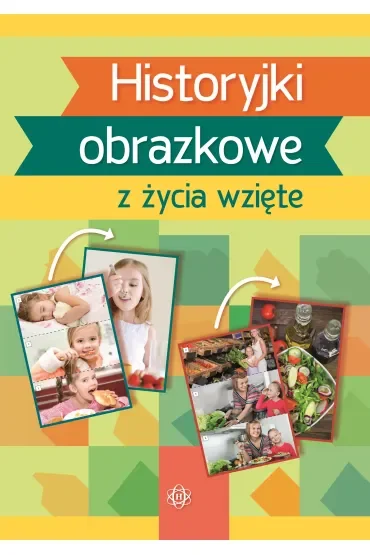 Historyjki obrazkowe z życia wzięte