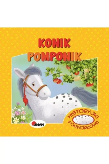 Historyjki podwórkowe. Konik Pomponik