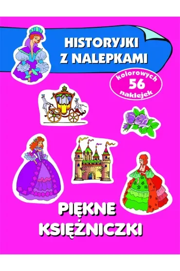 Piękne księżniczki. Historyjki z nalepkami