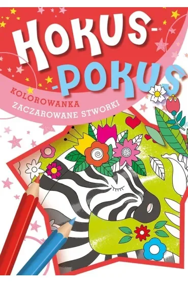 Hokus-pokus. Zaczarowane stworki