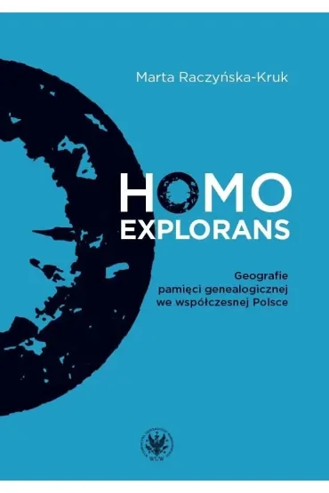 Homo explorans. Geografie pamięci