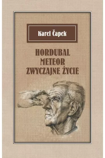 Hordubal Meteor. Zwyczajne życie