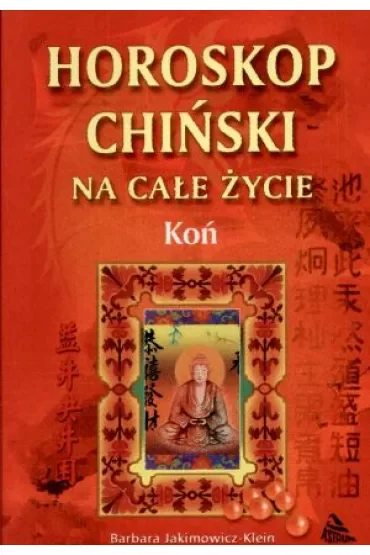 Horoskop chiński na całe życie. Koń