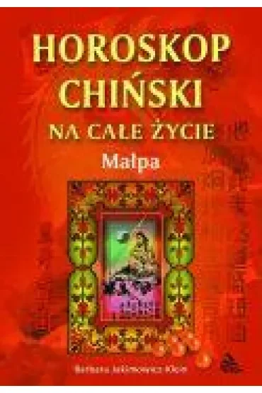 Horoskop chiński na całe życie. Małpa