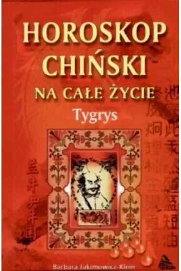 Horoskop chiński na całe życie. Tygrys