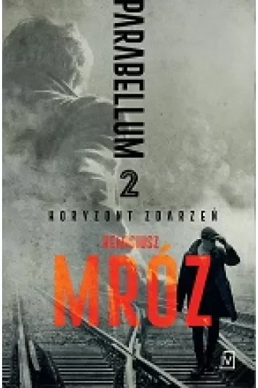 Horyzont zdarzeń. Parabellum. Tom 2