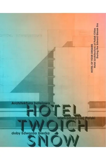 HOTEL TWOICH SNÓW. Architektura hotelowa w.1