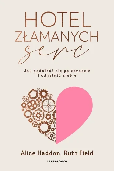 Hotel Złamanych Serc. Jak podnieść się po zdradzie i odnaleźć siebie