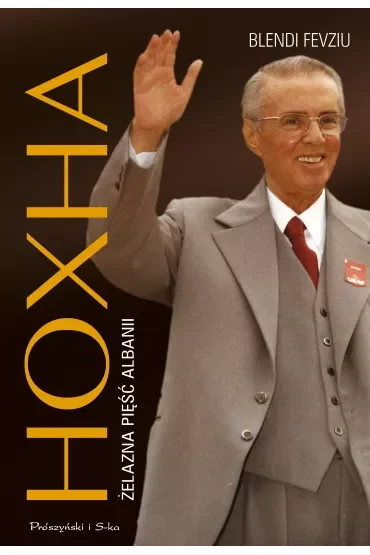 Hoxha. Żelazna pięść Albanii