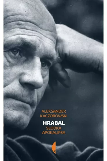 Hrabal. Słodka apokalipsa