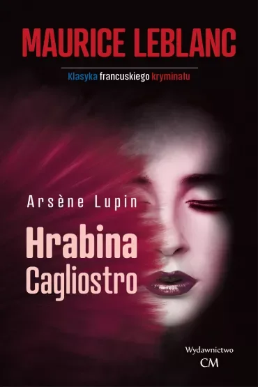 Hrabina Cagliostro. Arsene Lupin. Tom 16