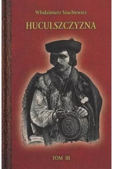 Huculszczyzna Tom 3
