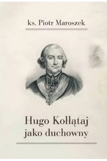 Hugo Kołłątaj jako duchowny