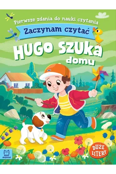 Hugo szuka domu. Zaczynam czytać. Duże litery. Pierwsze zdania do nauki czytania
