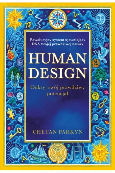 Human design. Odkryj swój prawdziwy potencjał