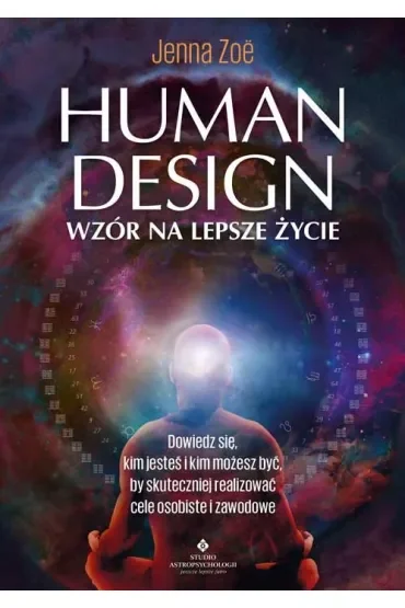 Human Design Wzór na lepsze życie