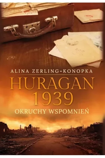 Huragan 1939. Okruchy wspomnień