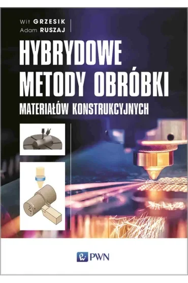 Hybrydowe metody obróbki materiałów konstrukcyjnych