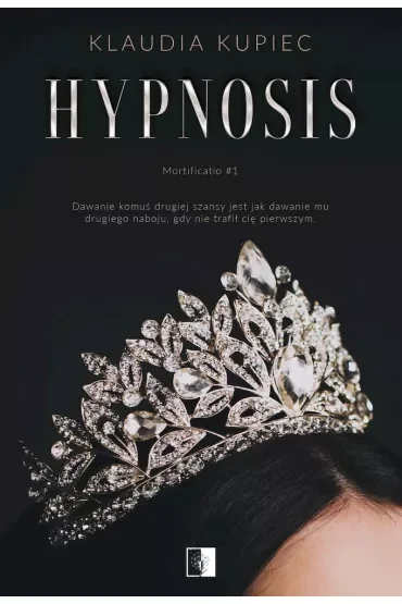Hypnosis. Mortificatio. Tom 1