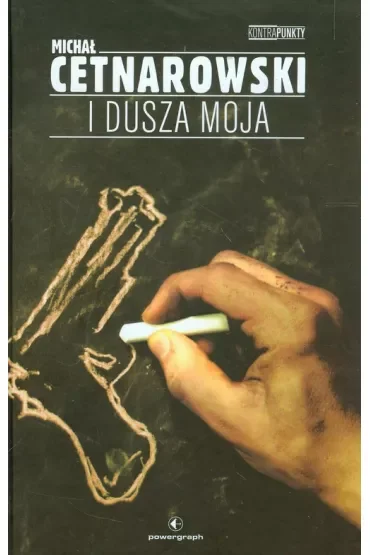 I dusza moja