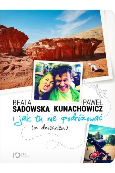 I jak tu nie podróżować (z dzieckiem)