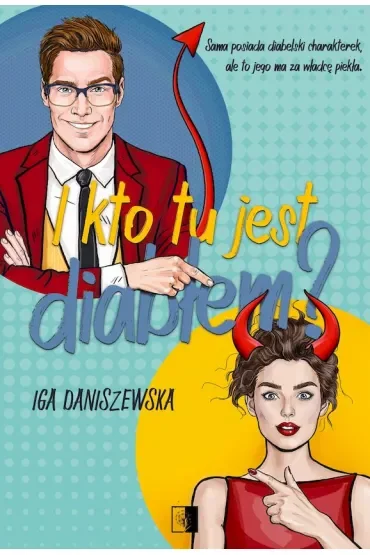 I kto tu jest diabłem? Piekielny duet. Tom 1
