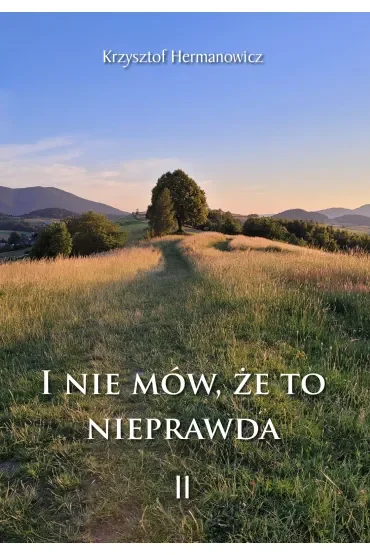 I nie mów, że to nieprawda II