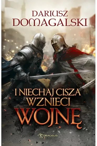I niechaj cisza wznieci wojnę