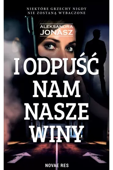 I odpuść nam nasze winy