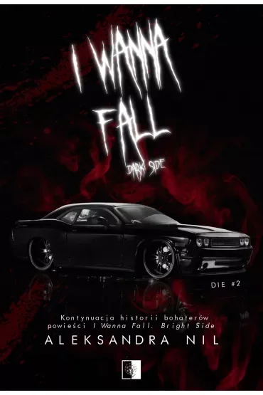 I Wanna Fall. Dark Side. Die. Tom 2