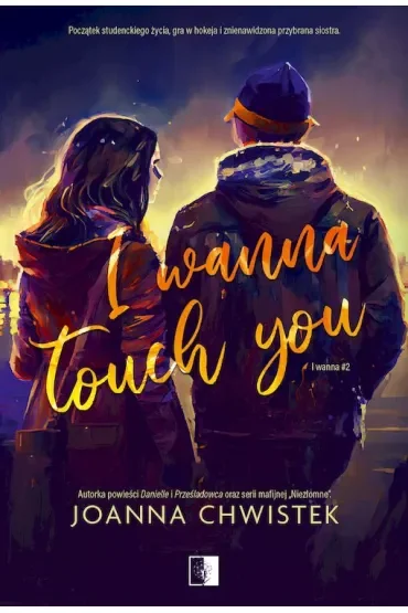 I Wanna Touch You. I Wanna. Tom 2